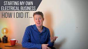 How To Start An Electrical Business - My Story - Youtube