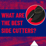 Best Side Cutters UK In 2025 For Electricians, DIY'ers And ...
