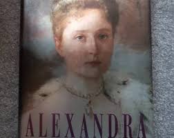 Alexandra the Last Tsarina by Carolly Erickson
