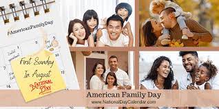 Ab, bc, nb, on & sk. American Family Day First Sunday In August National Day Calendar