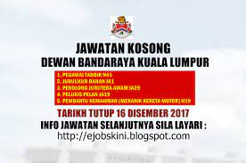 35,000 jawatan kosong dalam sektor kerajaan suruhanjaya perkhidmatan awam (spa) menganggarkan sebanyak 35,000 jawatan kosong dalam sektor kerajaan tahun ini. Jawatan Kosong Dewan Bandaraya Kuala Lumpur Dbkl 16 Disember 2017