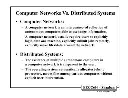 (a) the physical boundary of network (b) an operating system of computer network Computer Networks Vs Distributed Systems