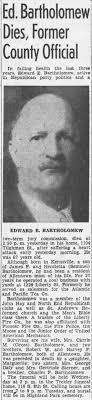 Edward E Bartholomew obit 1947