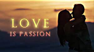 Love Is Passion. 