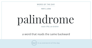 Word Of The Day Palindrome Merriam Webster