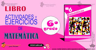 Cálculo, fracciones, geometría, múltiples y divisores, números romanos, potencias y raíces, operaciones combinadas etc. Material Educativo Libro De Ejercicios De Matematica Para Sexto Grado Primaria