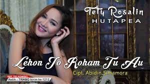 Jul 22, 2021 · intro: Tety Rosalin Hutapea Lehon Jo Roham Tu Au Official Music Video Youtube