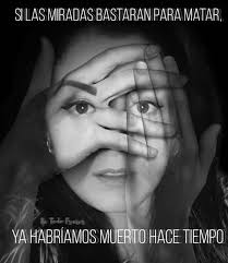 Si Las Miradas Bastaran Para Matar Ya Habriamos Muerto Hace Tiempo Frases Frasesdevida Sigueme Textos Siguemeytesigo Frases Frases De La Vida Instagram