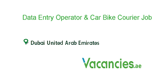 Data Entry Operator Car Bike Courier Executive Jobs Job Dubai