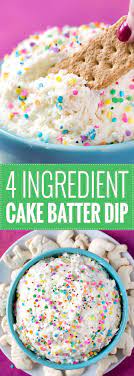 Four Ingredient Funfetti Cake Batter Dip This Dessert Dip Uses Only 4 Ingredients Is No Bake And Tastes Exactly Lik Desserts Baking Recipes Cake Batter Dip