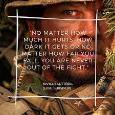 No Matter How Much It Hurts How Dark It Gets Or No Matter How Far You Fall You Are Never Out Of The Fi Soldier Quotes Motivational Military Quotes War Quotes