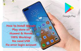 How To Install Google Play Store On Huawei Honor 100 Working
