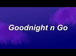 Check spelling or type a new query. Ariana Grande Goodnight N Go Lyrics Youtube