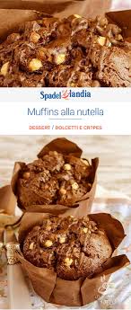 Muffins Alla Nutella Ricetta Idee Alimentari Dolcetti Ricette