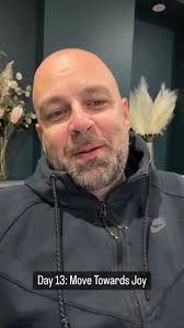 Day 13: Move Towards Joy