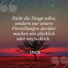 Zitate Lebensmotto Philosophisch Epikur Gluck Zitate Lebensweisheiten Lebensweisheiten Zum Nachdenken