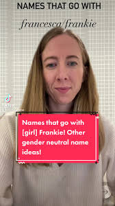 Names that go with [girl] Frankie! Other gender neutral name ideas!