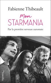 190 views, added to favorites 8 times. Mon Starmania Par La Premiere Serveuse Automate Amazon Fr Thibeault Fabienne Livres