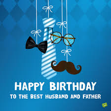 All the verses in the world look unsatisfactory to. The Greatest Birthday Messages For Your Husband