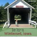 Day Trip to Winterset, Iowa - Des Moines Parent