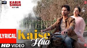Lyrical Kaise Hua Kabir Singh Shahid K Kiara A Sandeep V Vishal Mishra Manoj Muntashir Youtube