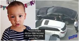Kanak kanak mati dalam kereta. Bayi 2 Tahun Ditemui Mati Terkunci Di Dalam Kereta Bersuhu 50 Celcius