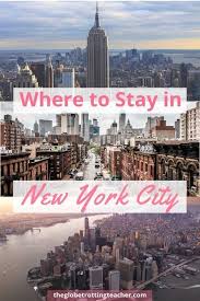 Where To Stay In New York City The Globetrotting Teacher In 2020 New York City Travel New York Travel New York Hotels