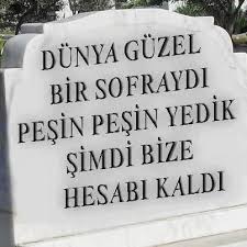 Mezar taşı sözleri bu dünyadan göçüp gittikten sonra ismimizi hatırlanmasını sağlayacak mezar taşları için ihtiyaç duyarız. Mezar Tasi Yazilari Baba En Guzel Sozler Blogu