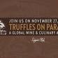 Truffles on Parade: An Global Wine & Culinary Affair — Old Vines Restaurant Group