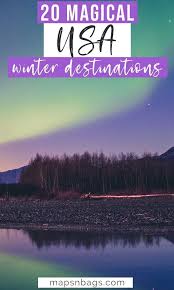 20 Winter Destinations In The Usa In 2020 Best Winter Vacations Winter Vacation Spots Winter Destinations