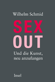 Sexout. Buch von Wilhelm Schmid (Insel Verlag)