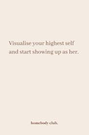 Discover (and save!) your own pins on pinterest Visualize Your Highest Self And Start Showing Up As Her Manifestation Quotes Manifestation Quotes Quotes To Live By Positive Quotes