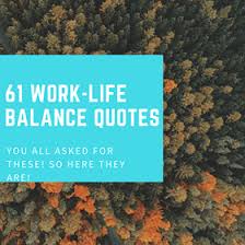 Rejoice with your family in the beautiful land of life. albert einstein. 61 Work Life Balance Quotes The Excellence Addiction