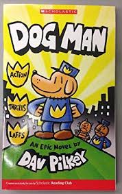Dogman An Epic Novel Scholastic Reading Club Dog Man Book Reading Club Scholastic