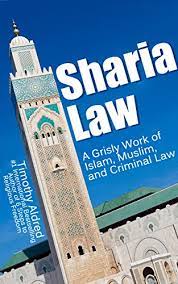 The sharia also stems from the prophet muhammad's teachings and interpretations of those teachings by. Sharia Law A Grisly Work Of Islam Muslim And Criminal Law Islamic Books Book 1 English Edition Ebook Aldred Timothy Amazon De Kindle Shop