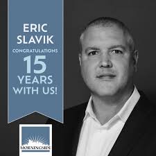 Today Eric Slavik, Morningside's Vice President of Asset Management,  celebrates 15 years with Morningside Equities Group. Please join us in  congratulating him
