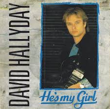Cant deny what i can see so clearly inside your eyes. Ultratop Be David Hallyday He S My Girl