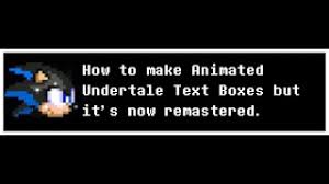 Generate your own undertale or deltarune text boxes and dialogues! How To Make Animated Undertale Text Boxes But It S Now Remastered Youtube