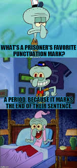 Create And Share Awesome Images Funny Spongebob Memes Squidward Prison Memes
