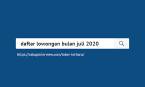 Последние твиты от info lowongan kerja (@twitlowongan). Daftar Lowongan Kerja Bulan Juli 2020 Sma S1 237 Perusahaan