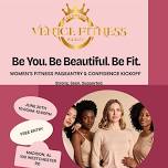 Women's Fitness Pageantry & Confidence Kickoff
