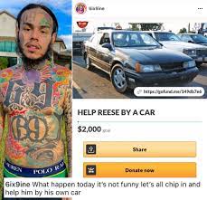 I saw another 'go fund me' posted by a woman who wanted the money to send her two daughters to a six week 'cheer leading camp'. Saycheese Tv On Twitter 6ix9ine Speaks On Lil Reese Incident