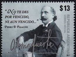 Efemérides: un día como hoy nacía el poeta Pedro Bonifacio Palacios, más  conocido como "Almafuerte" | Diario El Cuco Digital todas las noticias del  Valle de Uco