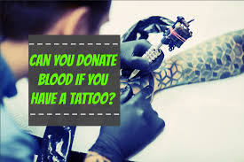 There is enough blood in the body to donate it without any ill effects. Can You Give Blood After Getting A Tattoo Elegant Arts Tattoo