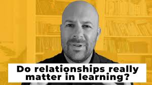 Do relationships really matter in learning?