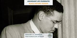 Black History Month 2024 Highlights: Gregory H. Swanson, First Student to  Integrate the University of Virginia
