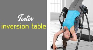 teeter hang ups inversion table dont miss our 7 best