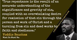 Voddie baucham is a preacher at grace family baptist church in spring, texas. Reformed Spirit True Repentance Is The Result Of An Accurate Understanding Of The Significance And Gravity Of Sin Coupled With An Overwhelming Desire For Remission Of That Sin Through The Person And