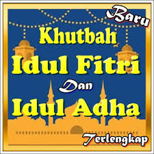 Khutbah serves as the primary formal occasion for public preaching in the islamic tradition. Khutbah Idul Fitri Dan Idul Adha For Android Apk Download