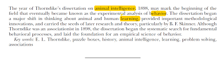 The puzzle box experiments were motivated in part by thorndike's dislike for statements that animals made use of extraordinary faculties such as insight in their problem solving: Paper Summary Thorndike S Puzzle Boxes And The Origins Of The Experimental Analysis Of Behavior By Jae Duk Seo Towards Data Science